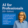 AI for Professionals (55+ Edition)